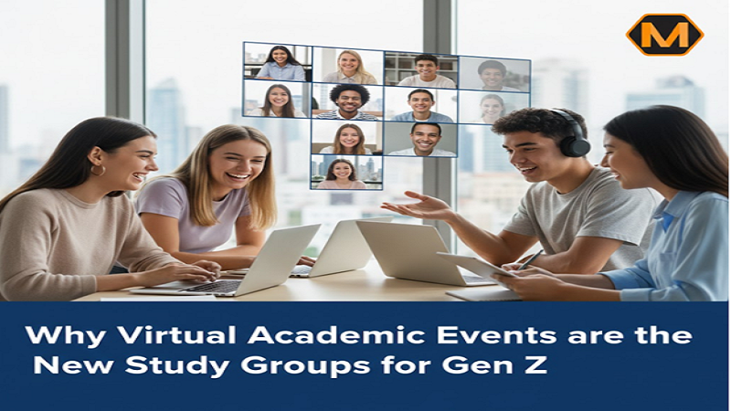Why Virtual Academic Events are the New Study Groups for Gen Z